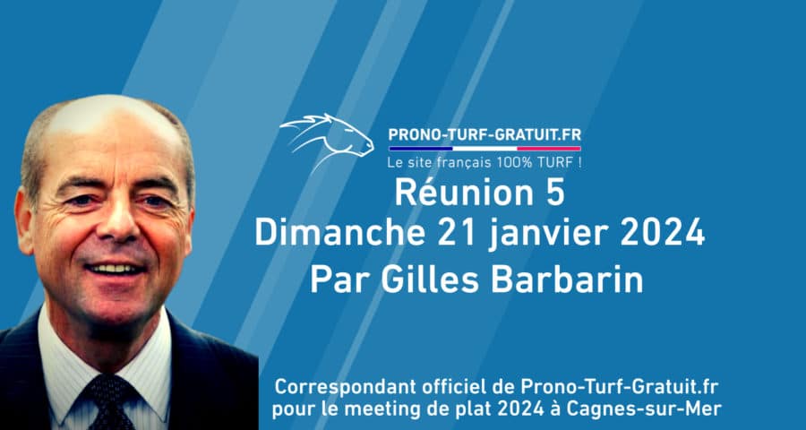 Les pronostics de Gilles Barbarin du dimanche 21 janvier 2024