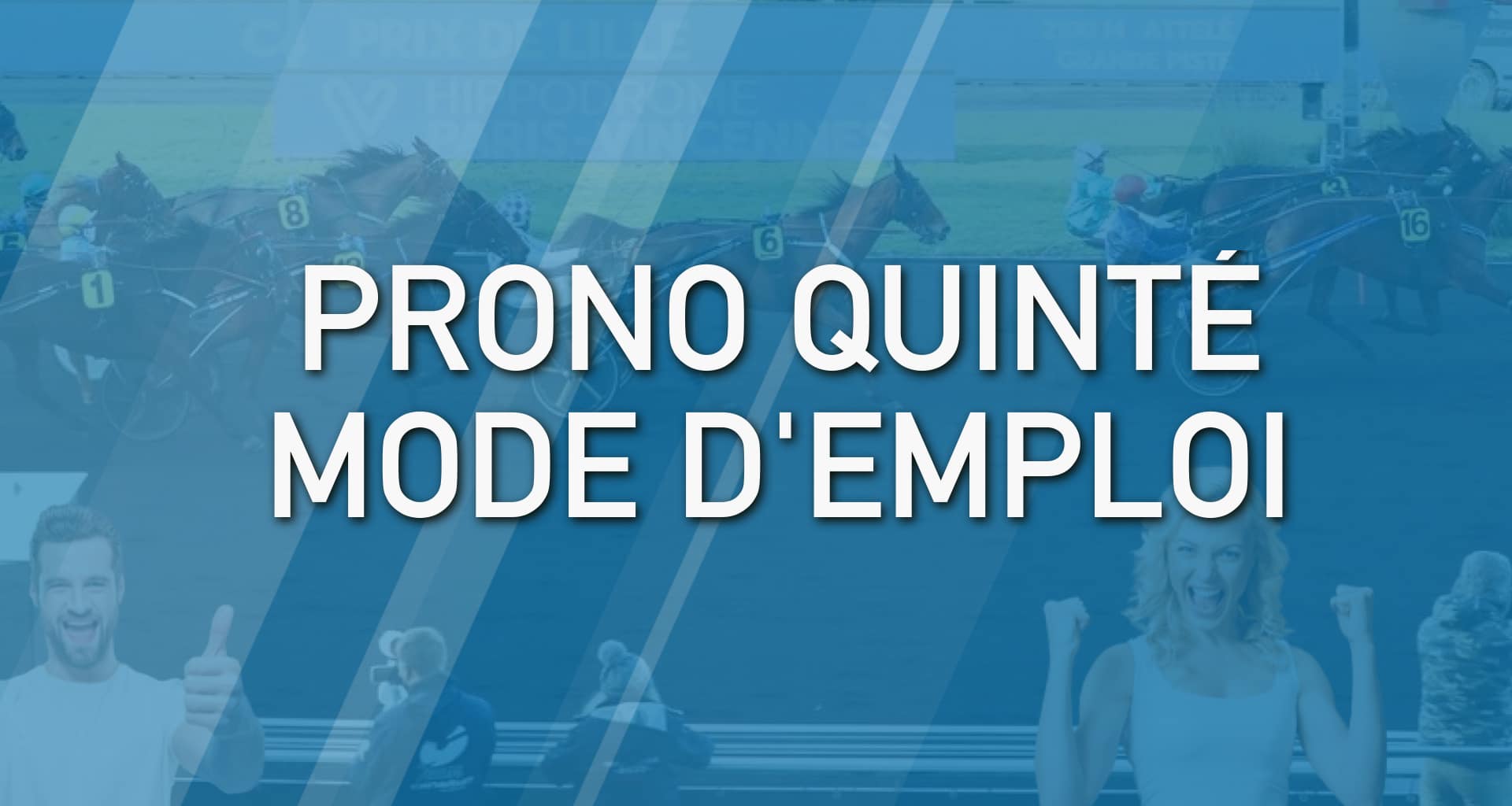 Pronostic Quinté Mode d'emploi et conseils d'expert PMU