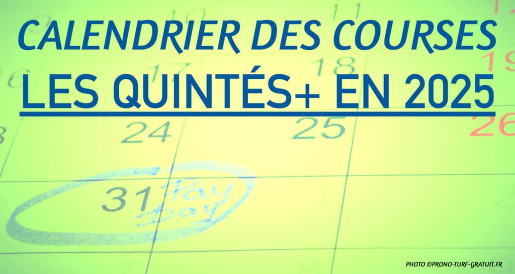 Calendrier pmu : liste de tous les quintés en 2025