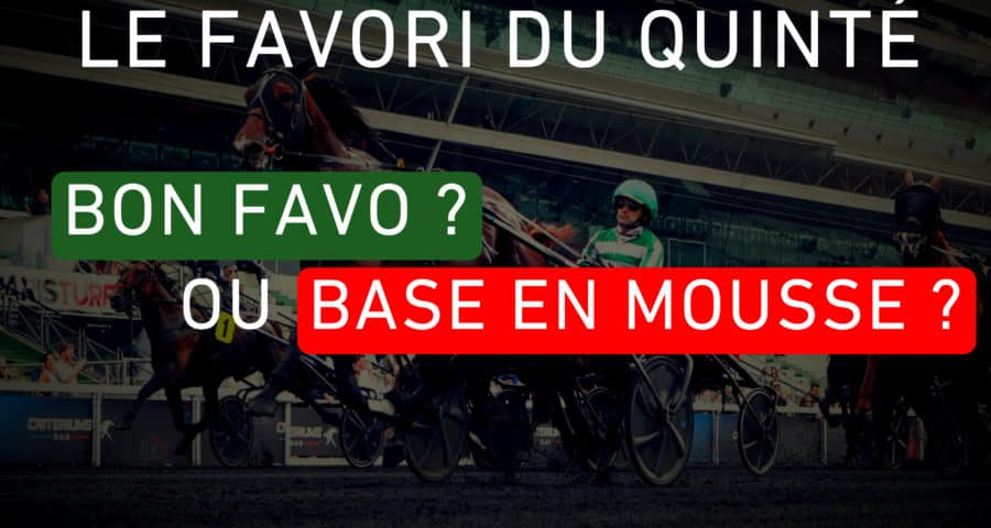 Favori solide du quinté ou base en mousse ?