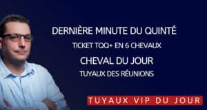 Tuyaux VIP de notre expert pour les courses PMU et le tiercé quarté quinté du jour